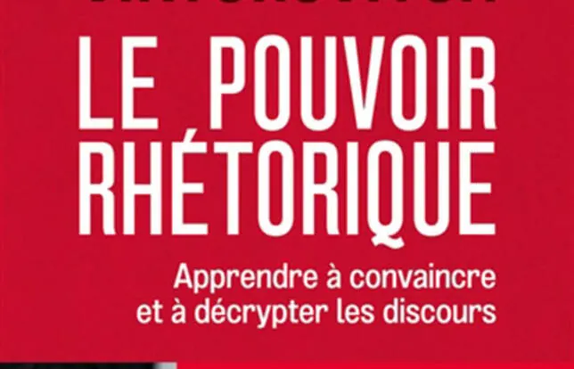 Couverture rouge : « Le pouvoir rhétorique, apprendre à convaincre et à décrypter les discours »